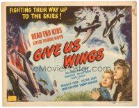 5y057 GIVE US WINGS TC R48 Dead End Kids & Little Tough Guys, cool artwork of airplane dogfight!