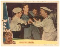 5y543 KILL OR BE KILLED LC #4 '50 Lawrence Tierney in his toughest role fighting sailors!