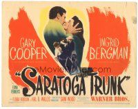 5y117 SARATOGA TRUNK TC '45 romantic close up of Gary Cooper & Ingrid Bergman, by Edna Ferber!