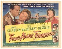 5y133 THERE'S ALWAYS TOMORROW TC '56 Fred MacMurray torn between Barbara Stanwyck & Joan Bennett!