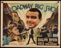 6a278 BROADWAY BIG SHOT 1/2sh '42 wacky Ralph Byrd, Virginia Vale, William Halligan!