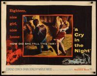 6a316 CRY IN THE NIGHT 1/2sh '56 how did nice 18 year-old Natalie Wood fall so far!