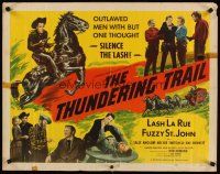 6a617 THUNDERING TRAIL 1/2sh '51 outlaws with only one thought, to silence Lash La Rue, Fuzzy