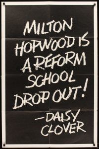 6c522 INSIDE DAISY CLOVER style D teaser 1sh '66 Millton Hopwood is a reform school drop out!