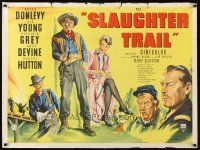 6e156 SLAUGHTER TRAIL British quad '51 cool Kay art of Brian Donlevy, Gig Young, Virginia Grey!