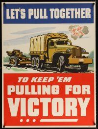 6j041 LET'S PULL TOGETHER 30x40 WWII war poster '40s great artwork of truck pulling cannon!