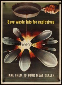 6j067 SAVE WASTE FATS FOR EXPLOSIVES 20x28 WWII war poster '43 take them to your meat dealer!