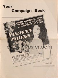 6p689 DANGEROUS MILLIONS pressbook '46 sexy Dona Drake with gun and in trouble, Kent Taylor