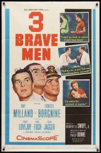 6k009 3 BRAVE MEN 1sh '57 Ray Milland, Ernest Borgnine, Frank Lovejoy, Nina Foch