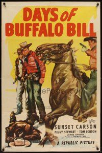 6k266 DAYS OF BUFFALO BILL 1sh '46 Sunset Carson & Tom London in western action!