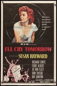 6k443 I'LL CRY TOMORROW 1sh '55 artwork of distressed Susan Hayward in her greatest performance!