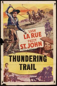 6k494 LASH LA RUE stock 1sh '50s art of Lash La Rue w/whip & Fuzzy St. John, Thundering Trail!