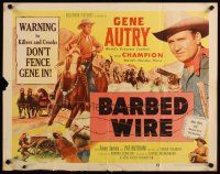 6r044 BARBED-WIRE 1/2sh '52 barbed wire & bullets can't stop Gene Autry & Champion!