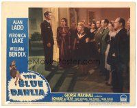 6s198 BLUE DAHLIA LC #1 '46 Vera Marsh, Doris Dowling & partygoers listen to well dressed Alan Ladd!