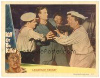 6s533 KILL OR BE KILLED LC #4 '50 Lawrence Tierney in his toughest role fighting sailors!