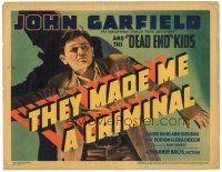 6s107 THEY MADE ME A CRIMINAL TC '39 John Garfield is a fugitive hunted by ruthless men!