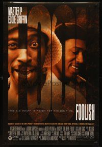 6x283 FOOLISH DS 1sh '99 great image of wacky Master P, Eddie Griffin!