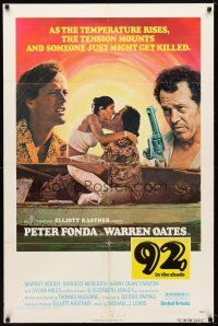 7b007 92 IN THE SHADE 1sh '75 Peter Fonda, Oates, sexy Margot Kidder, someone might get killed!