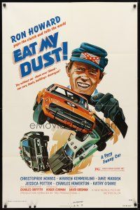 7b180 EAT MY DUST 1sh '76 Ron Howard pops the clutch and tells the world, car chase art!