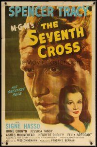 7b767 SEVENTH CROSS 1sh '44 huge c/u portrait of Spencer Tracy in his greatest role, Signe Hasso