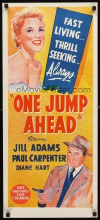 7c764 ONE JUMP AHEAD Aust daybill '55 Jill Adams, Paul Carpenter, fast living & thrill seeking!