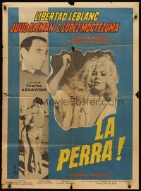7c084 LA PERRA Mexican poster '67 super sexy Libertad Leblanc, Julio Aleman!