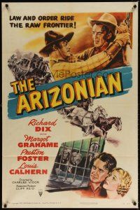 7d158 ARIZONIAN style A 1sh R51 Charles Vidor, Richard Dix, law and order on the raw frontier!