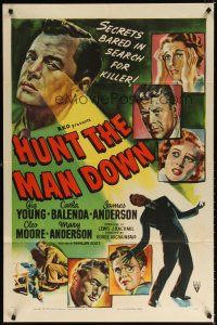 7d193 HUNT THE MAN DOWN style A 1sh '51 cool film noir art, secrets bared in search for killer!