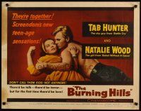 7f087 BURNING HILLS 1/2sh '56 Natalie Wood & Tab Hunter are screendom's new teenage sensations!