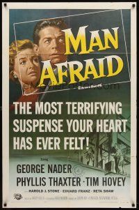 7h568 MAN AFRAID 1sh '57 George Nader, the most terrifying suspense your heart has ever felt!