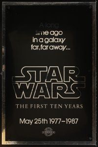 7p672 STAR WARS THE FIRST TEN YEARS Kilian style A foil teaser 1sh '87 George Lucas classic sci-fi!