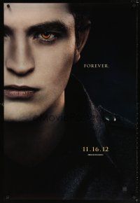 7p744 TWILIGHT SAGA: BREAKING DAWN - PART 2 teaser DS 1sh '12 Robert Pattinson as Edward Cullen!