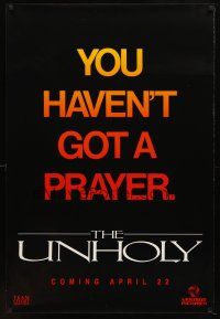7p757 UNHOLY teaser 1sh '88 Ben Cross, Ned Beatty, Hal Holbrook, religious horror!