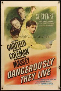 7r032 DANGEROUSLY THEY LIVE 1sh '42 John Garfield with gun, Nancy Coleman, Raymond Massey