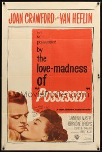 7r082 POSSESSED 1sh '47 Joan Crawford has done things she is ashamed of, but not kissing Van!