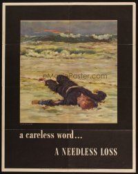 7x022 CARELESS WORD... A NEEDLESS LOSS 22x28 WWII war poster '43 dead sailor on beach by Fischer!