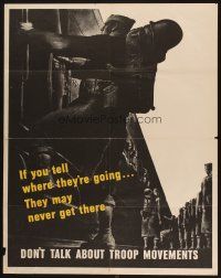 7x023 DON'T TALK ABOUT TROOP MOVEMENTS 22x28 WWII war poster '43 don't tell where they're going!