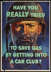 7x007 HAVE YOU REALLY TRIED TO SAVE GAS 29x40 WWII war poster '44 art of soldier who needs fuel!