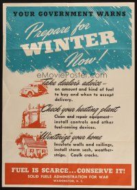 7x026 PREPARE FOR WINTER NOW 20x28 WWII war poster '44 government warning, fuel is scarce!