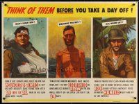 7x012 THINK OF THEM BEFORE YOU TAKE A DAY OFF 30x40 WWII war poster '40s wounded, scorched, hunted