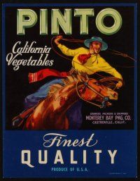 7y253 PINTO CALIFORNIA VEGETABLES produce crate label '40s great art of gaucho on horse w/ lasso!