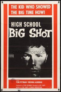 8f430 HIGH SCHOOL BIG SHOT 1sh '59 Roger Corman, the kid who showed the big time how!