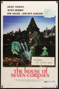 8f463 HOUSE OF SEVEN CORPSES 1sh '74 John Ireland, cool zombie killer hand rises from the grave!