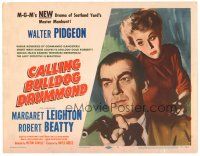 8g010 CALLING BULLDOG DRUMMOND TC '51 Scotland Yard detective Walter Pidgeon, Margaret Leighton