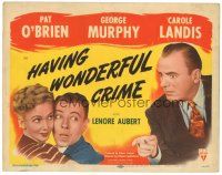 8g022 HAVING WONDERFUL CRIME TC '44 great image of Carole Landis George Murphy & Pat O'Brien!