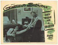 8g245 THEY MADE ME A CRIMINAL LC R44 sexy Ann Sheridan tries to get drunk John Garfield off couch!
