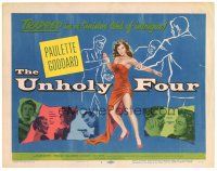 8g053 UNHOLY FOUR TC '54 sexy Paulette Goddard trapped in a web of intrigue!