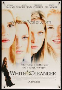 8h820 WHITE OLEANDER advance DS 1sh '02 Alison Lohman, Robin Wright, Pfeiffer, Renee Zellweger!