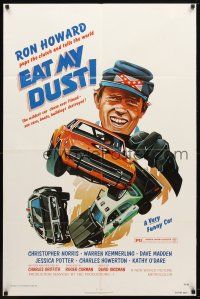8p237 EAT MY DUST 1sh '76 Ron Howard pops the clutch and tells the world, car chase art!