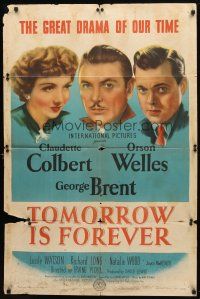 8p863 TOMORROW IS FOREVER style A 1sh '45 Orson Welles, Claudette Colbert & George Brent!